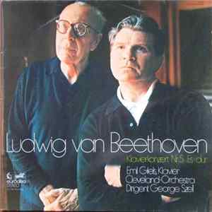 Download Ludwig van Beethoven - Emil Gilels, Cleveland-Orchestra, George Szell - Konzert Für Klavier Und Orchester Nr. 5 Es-dur Op. 73