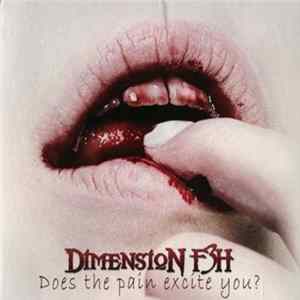 Download Dimension F3h - Does The Pain Excite You?