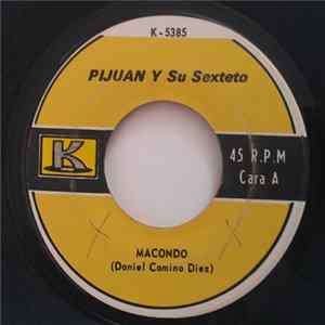 Download Pijuan Y Su Sexteto - Macondo / La Gota Gorda