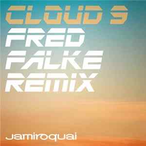 Download Jamiroquai - Cloud 9 (Fred Falke Remix)