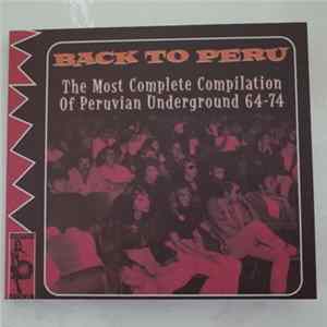 Download Various - Back To Peru (The Most Complete Compilation Of Peruvian Underground 64-74), Vol. 1
