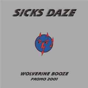 Download Sicks Daze - Wolverine Booze