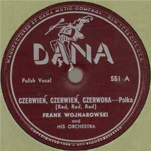 Download Frank Wojnarowski And His Orchestra - Czerwień, Czerwień, Czerwona / Costatnia Nocka