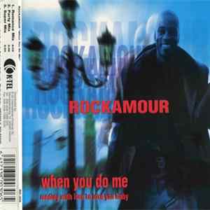 Download Rockamour - When You Do Me