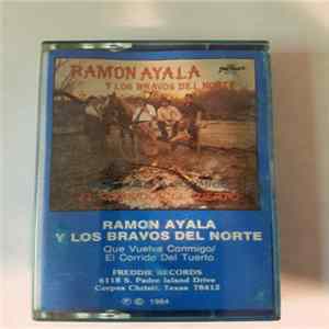 Download Los Bravos del Norte de Ramón Ayala - Que Vuelva Conmigo/El Corrido Del Tuerto