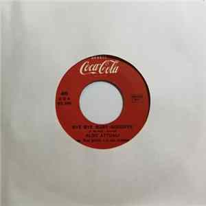 Download Aldo Attuali, Gianni Rotino Con Piero Soffici E La Sua Orchestra - Bye Bye Baby Goodbye / Telefonami