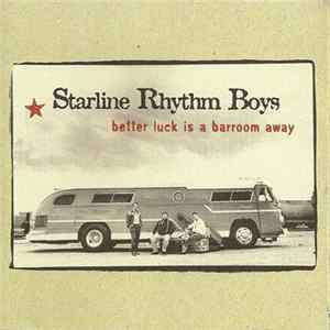 Download Starline Rhythm Boys - Better Luck Is A Barroom Away