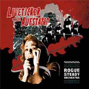 Download Rogue Steady Orchestra - Liveticker Zum Aufstand