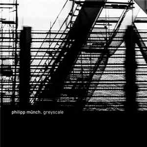 Download Philipp Münch - Greyscale
