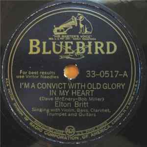 Download Elton Britt - I'm A Convict With Old Glory In My Heart / The Best Part Of Travel