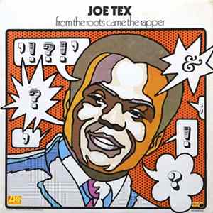 Download Joe Tex - From The Roots Came The Rapper