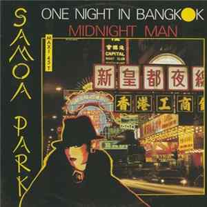 Download Samoa Park - One Night In Bangkok Medley With Midnight Man