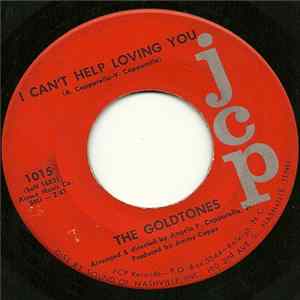 Download The Goldtones - I Can't Help Loving You / Kado