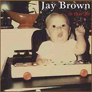 Download Jay Brown - In This Life
