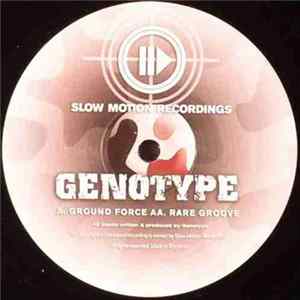 Download Genotype - Ground Force / Rare Groove
