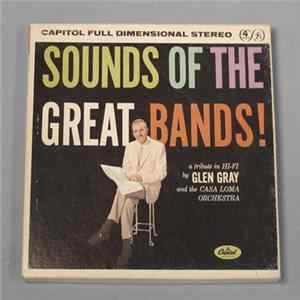 Download Glen Gray & The Casa Loma Orchestra - Sounds Of The Great Bands!