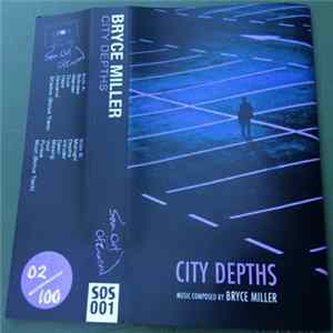 Download Bryce Miller - City Depths