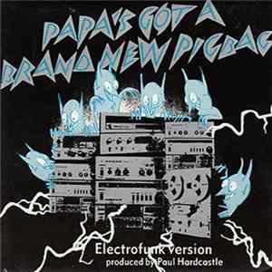 Download Paul Hardcastle / Pigbag - Papa's Got A Brand New Pigbag