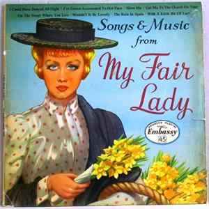Download Embassy Singers With Orchestra - Songs & Music From My Fair Lady