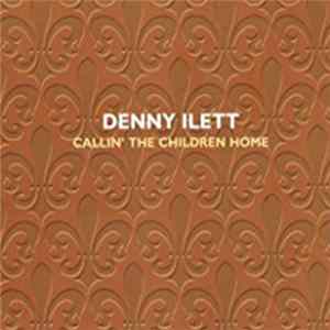 Download Denny Ilett - Callin’ the Children Home