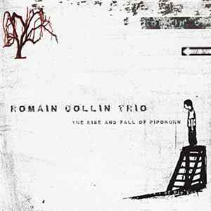 Download Romain Collin Trio - The Rise And Fall Of Pipokuhn