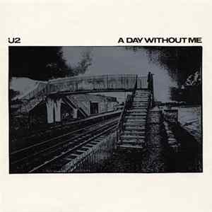 Download U2 - A Day Without Me