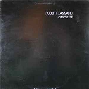 Download Robert Cassard - Over The Line