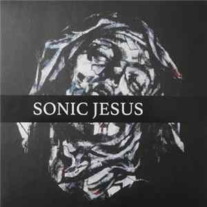 Download Sonic Jesus - Neither Virtue Nor Anger