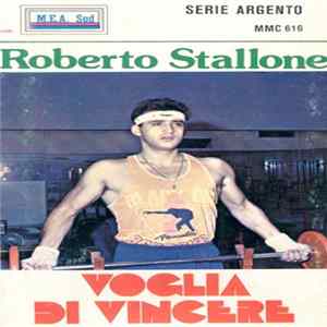Download Roberto Stallone - Voglia Di Vincere
