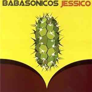 Download Babasonicos - Jessico