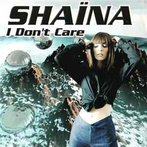 Download Shaina - I Don't Care