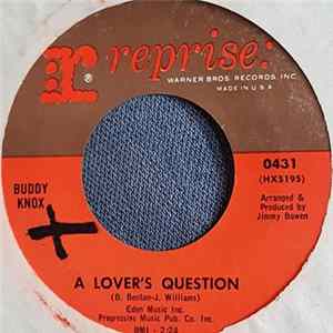 Download Buddy Knox - A Lover's Question / You Said Good-Bye