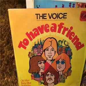 Download The Voice - To Have A Friend