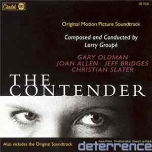 Download Larry Groupé - The Contender / Deterrence (Original Motion Picture Soundtracks)