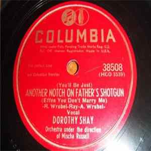 Download Dorothy Shay - Another Notch On Father's Shotgun / Pappy's Predicament