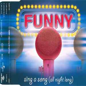 Download Funny - Sing A Song (All Night Long)