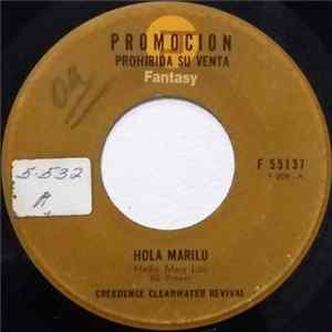 Download Creedence Clearwater Revival - Hola Marilu = Hello Mary / Navegando = Sail Away