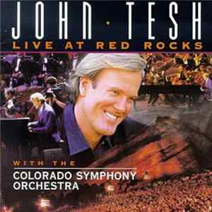 Download John Tesh With The Colorado Symphony Orchestra - Live At Red Rocks