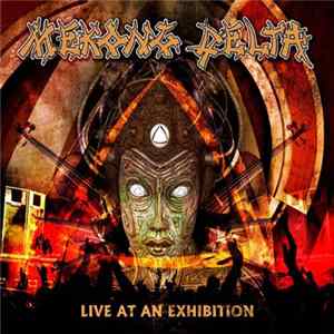 Download Mekong Delta - Live At An Exhibition