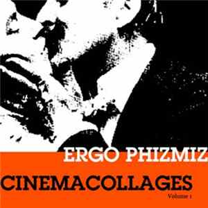 Download Ergo Phizmiz - Cinemacollages - Volume 1