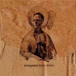 Download O Emperor - Hither Thither (Expanded Version)