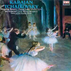 Download Pyotr Ilyich Tchaikovsky, Modest Mussorgsky, Herbert von Karajan, Philharmonia Orchestra - Sleeping Beauty and Swan Lake Ballet Suites