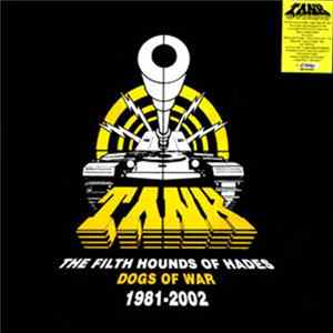 Download Tank - The Filth Hounds Of Hades - Dogs Of War 1981-2002