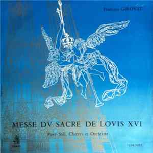 Download François Giroust - Messe Du Sacre de Louis XVI - Pour Soli, Chœurs Et Orchestre