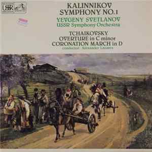 Download Kalinnikov, Tchaikovsky - Kalinnikov: Symphony No. 1 Tchaikovsky: Overture In C Minor Coronation March In D