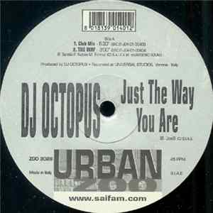 Download DJ Octopus - Just The Way You Are