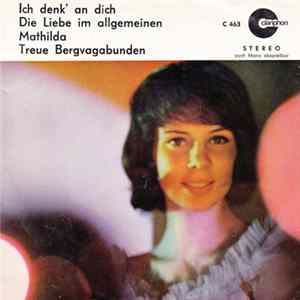 Download Various - Ich Denk' An Dich / Die Liebe Im Allgemeinen / Mathilda / Treue Bergvagabunden