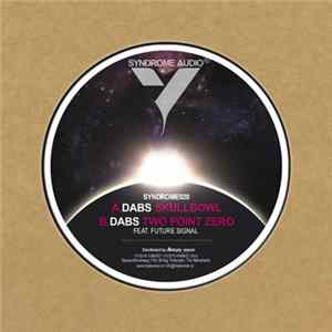 Download Dabs - Skullbowl / Two Point Zero