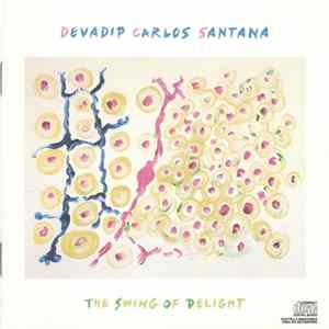 Download Devadip Carlos Santana - The Swing Of Delight