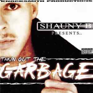 Download Shauny-B - Takin Out The Garbage
